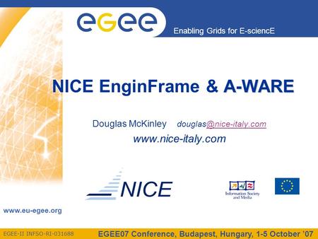 EGEE-II INFSO-RI-031688 Enabling Grids for E-sciencE  EGEE07 Conference, Budapest, Hungary, 1-5 October ’07 Douglas McKinley