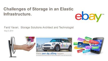 Challenges of Storage in an Elastic Infrastructure. May 9, 2014 Farid Yavari, Storage Solutions Architect and Technologist.