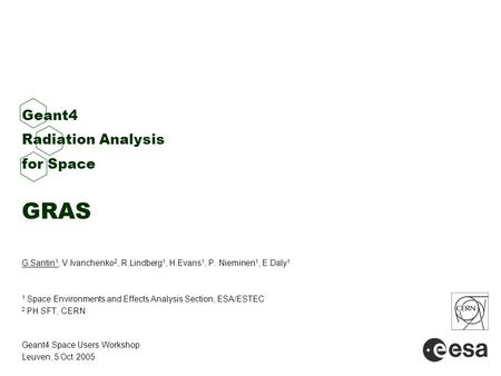 Geant4 Radiation Analysis for Space GRAS