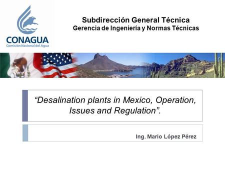 “Desalination plants in Mexico, Operation, Issues and Regulation”.