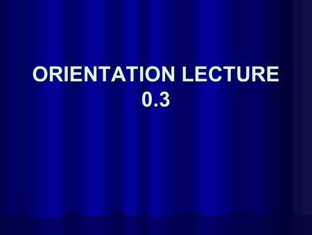 ORIENTATION LECTURE 0.3. LECTURE OUTLINE Weekly Deadlines Weekly Deadlines Materials Taxonomy Materials Taxonomy Assignment 1 Assignment 1.