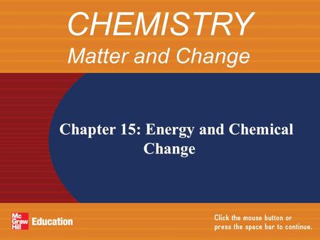 CHEMISTRY Matter and Change