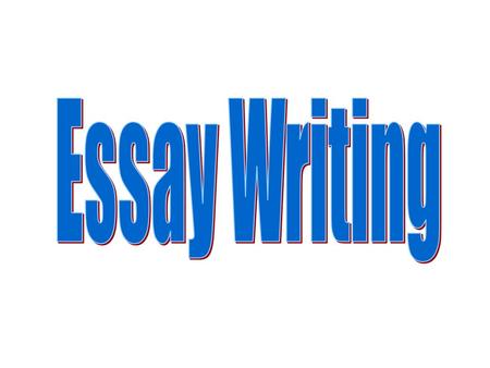 Essay Writing.