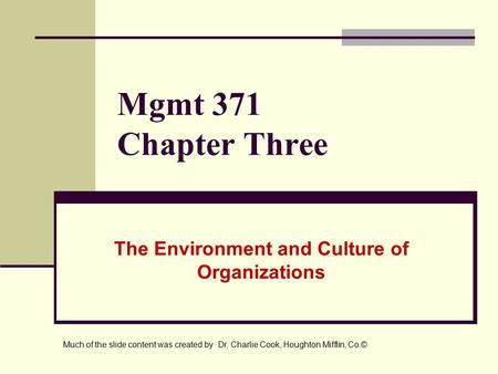 The Environment and Culture of Organizations