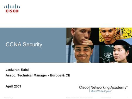 Jaskaran Kalsi Assoc. Technical Manager - Europe & CE April 2009