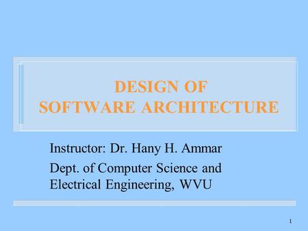 DESIGN OF SOFTWARE ARCHITECTURE