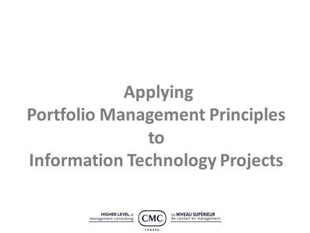 Applying Portfolio Management Principles to Information Technology Projects.