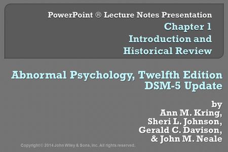 Abnormal Psychology, Twelfth Edition DSM-5 Update