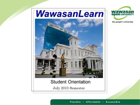 WawasanLearn Student Orientation July 2010 Semester.