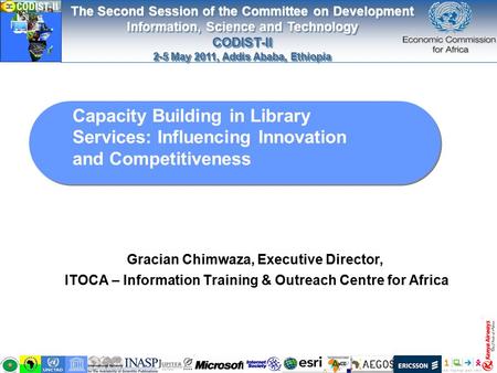 The Second Session of the Committee on Development Information, Science and Technology CODIST-II 2-5 May 2011, Addis Ababa, Ethiopia The Second Session.