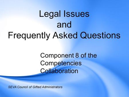 Legal Issues and Frequently Asked Questions