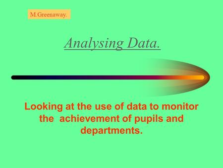 M.Greenaway. Analysing Data.