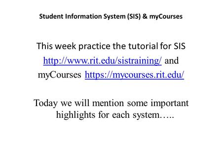 Student Information System (SIS) & myCourses