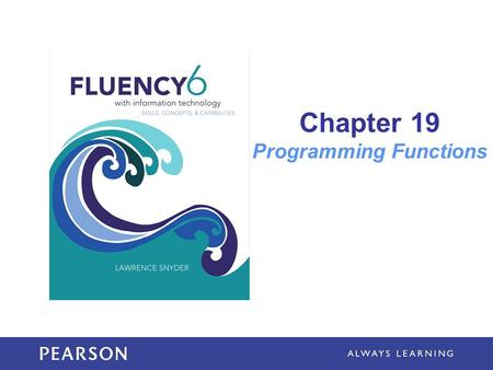 Learning Objectives Apply JavaScript rules for functions, declarations, return values, function calls, scope of reference, and local/global variable reference.