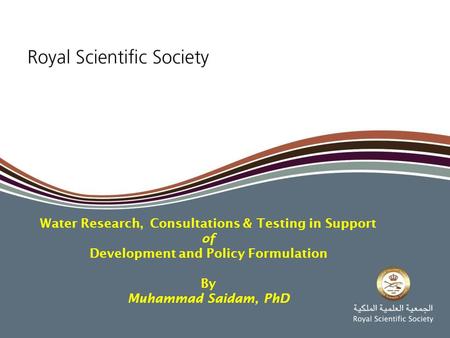 Water Research, Consultations & Testing in Support of Development and Policy Formulation By Muhammad Saidam, PhD.