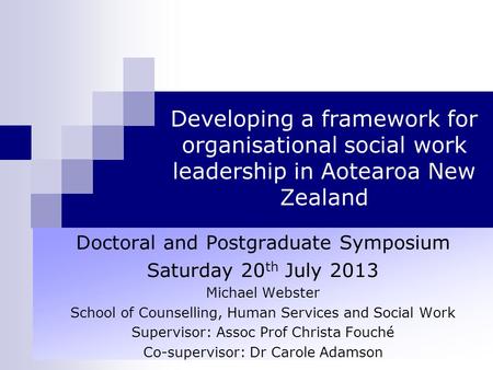 Doctoral and Postgraduate Symposium Saturday 20th July 2013