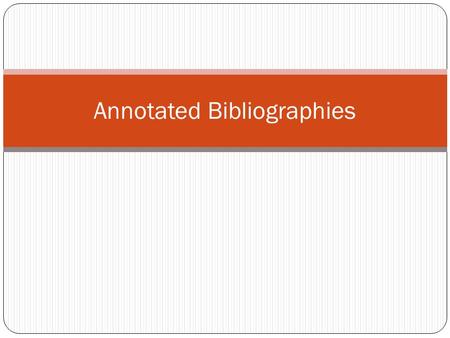 Annotated Bibliographies