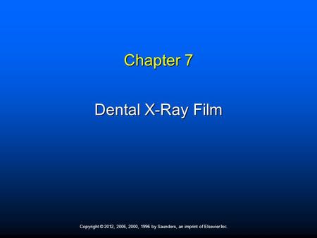 Chapter 7 Dental X-Ray Film.