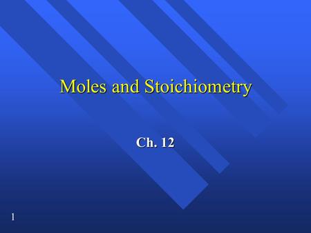 Moles and Stoichiometry