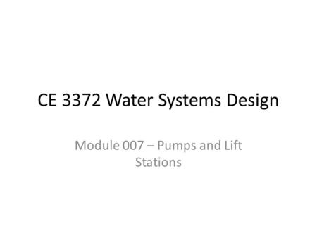 CE 3372 Water Systems Design