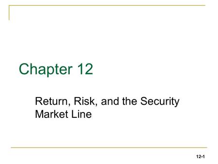 Return, Risk, and the Security Market Line