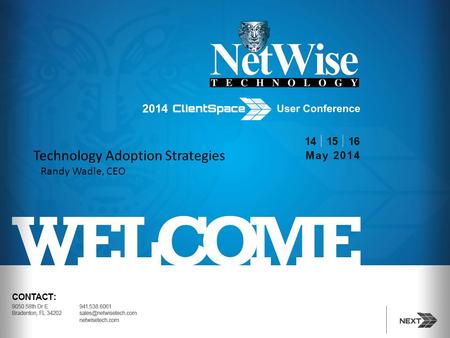 Technology Adoption Strategies Randy Wadle, CEO. Agenda Facts and Figures Culture of Change Define the Win / Measurement Vendor Relationship Baby Steps.