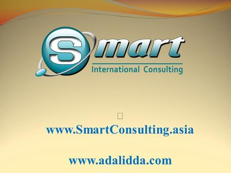  www.SmartConsulting.asia www.adalidda.com. Contribute to the development of the private sector in Cambodia, Laos and Myanmar.