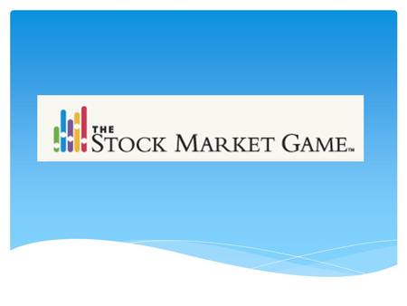 Standard 4.0 Investigate opportunities available for saving and investing. 4.3Evaluate methods of investing. a. Stocks and Bonds Our Goals Learn The Rules.