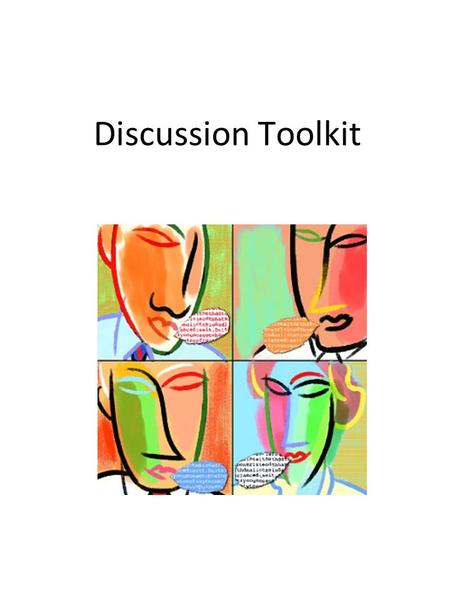 Discussion Toolkit. Why talk? An empty workbook, or lack of ‘product’ from a lesson, is often deemed a failure. This belief, supported as it is by much.