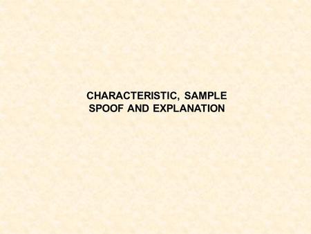 CHARACTERISTIC, SAMPLE SPOOF AND EXPLANATION. GENRESOCIAL FUNCTION GENERIC STRUCTURE SIGNIFICANT LEXIGOGRAMMATICAL FEATURES REPORTREPORT To retell events,