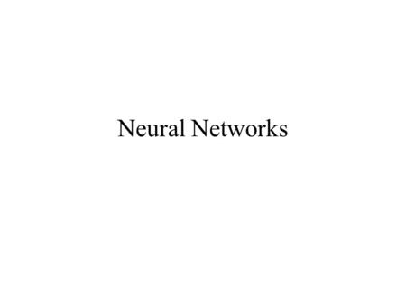 Neural Networks. Functions InputOutput 4, 48 2, 35 1, 910 6, 713 341, 257598.