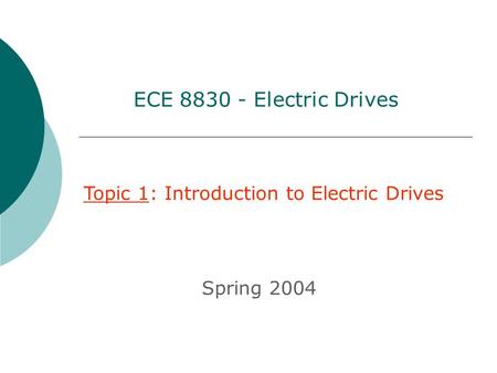 ECE Electric Drives Topic 1: Introduction to Electric Drives