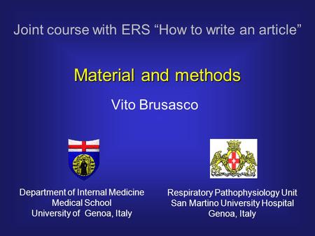 Vito Brusasco Department of Internal Medicine Medical School University of Genoa, Italy Respiratory Pathophysiology Unit San Martino University Hospital.