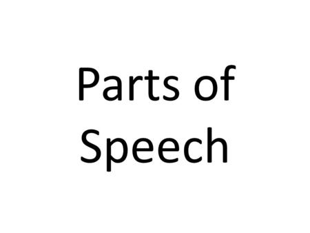 Parts of Speech.