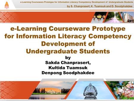 E-Learning Courseware Prototype for Information Literacy Competency Development of Undergraduate Students by S. Chanprasert, K. Tuamsuk and D. Soodphakdee.