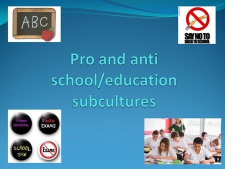 There are also examples of groups holding a pro-education but anti school culture, where they value education for getting on and getting out of the working.