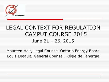 LEGAL CONTEXT FOR REGULATION CAMPUT COURSE 2015