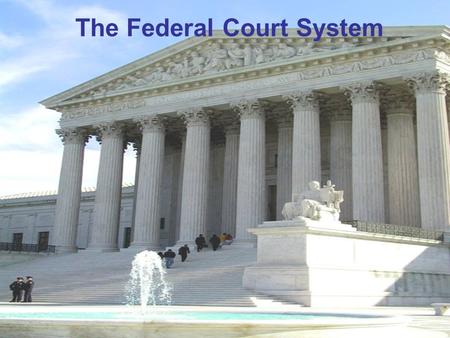 The Federal Court System