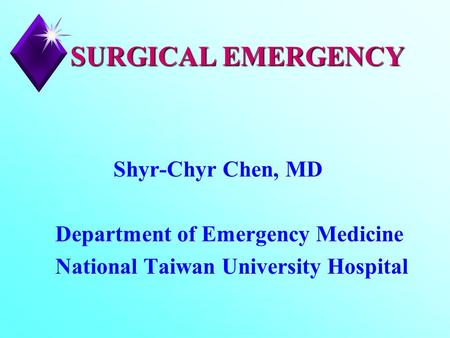 SURGICAL EMERGENCY Department of Emergency Medicine