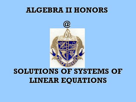 ALGEBRA II SOLUTIONS OF SYSTEMS OF LINEAR EQUATIONS.