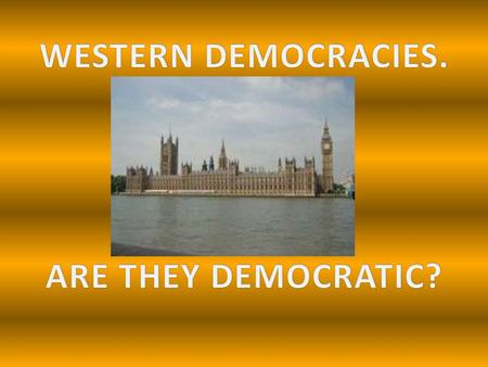 The idea of democracy. The activities of politicians, monarchs, lawmakers and others. The political system of the UK.