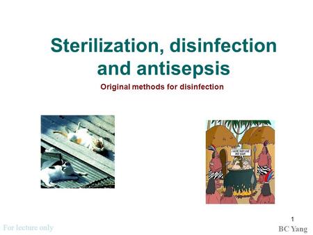 Sterilization, disinfection and antisepsis