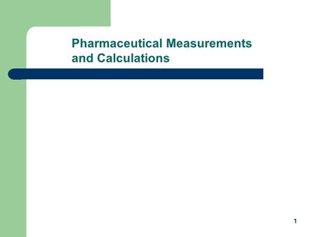 Pharmaceutical Measurements and Calculations