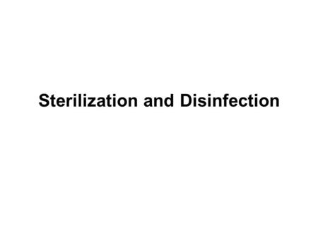 Sterilization and Disinfection