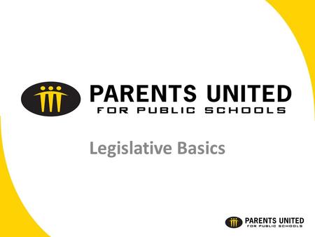 Legislative Basics. Our agenda is simple: we provide credible, timely information about education policy and the law-making process so parents can speak.