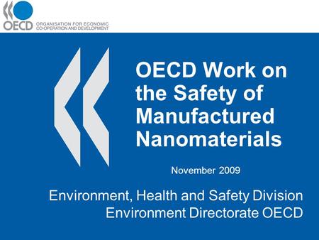 OECD Work on the Safety of Manufactured Nanomaterials