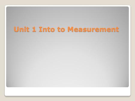 Unit 1 Into to Measurement