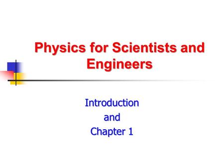 Physics for Scientists and Engineers