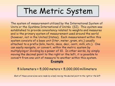 5 kilometers = 5,000 meters = 5,000,000 millimeters