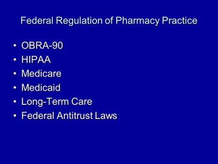 Federal Regulation of Pharmacy Practice